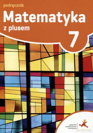 Matematyka z plusem Szkoła podstawowa klasa 7 podręcznik [KSIĄŻKA]
