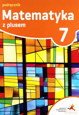 Matematyka z plusem Szkoła podstawowa klasa 7 podręcznik [KSIĄŻKA]
