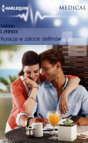 Medical. Kuracja w zatoce delfinów - Marion Lennox [KSIĄŻKA]