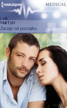 Medical. Zacząć od początku - Leah Martyn [KSIĄŻKA]