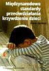Międzynarodowe standardy przeciwdziałania krzywdzeniu dzieci - Ewa Jarosz [KSIĄŻKA]