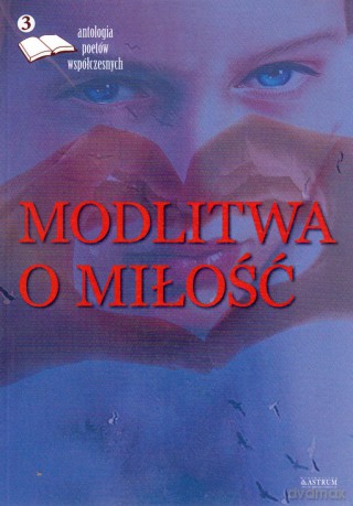 Modlitwa o miłość [KSIĄŻKA]