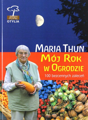 Mój rok w ogrodzie - Maria Thun [KSIĄŻKA]