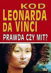 Kod Leonarda da Vinci: prawda czy mit? [DVD]