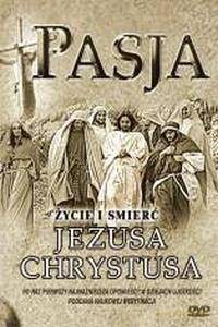 Pasja - życie i śmierć Jezusa Chrystusa [DVD]