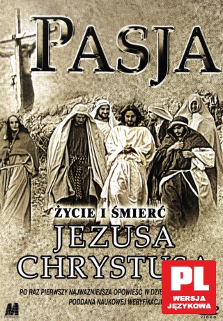 Pasja - życie i śmierć Jezusa Chrystusa [DVD]