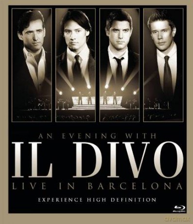 Il Divo: An Evening With Il Divo - Live in Barcelona [Blu-Ray]