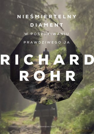 Nieśmiertelny diament - Richard Rohr [KSIĄŻKA]