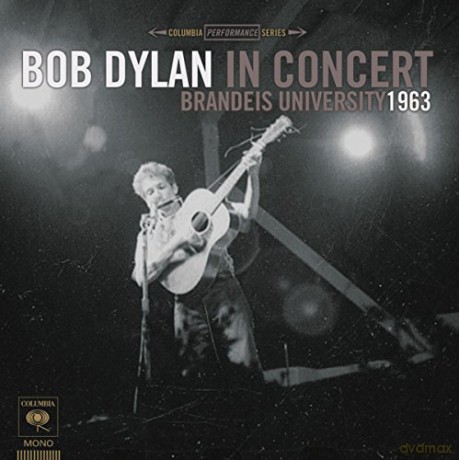 Bob Dylan: Bob Dylan In Concert: Brandeis University 1963 [Winyl]
