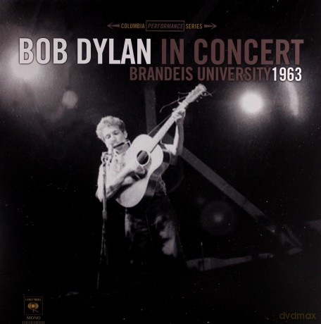 Bob Dylan: Bob Dylan In Concert: Brandeis University 1963 [Winyl]