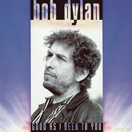 Bob Dylan: Good as I Been to You [Winyl]
