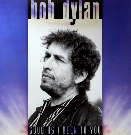 Bob Dylan: Good as I Been to You [Winyl]