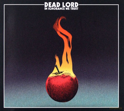 Dead Lord: In Ignorance We Trust [CD]