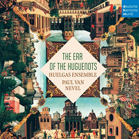 Huelgas Ensemble: The Ear of the Huguenots [CD]