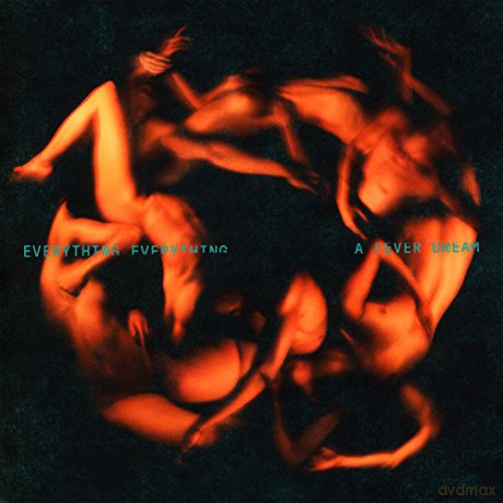 Everything Everything: A Fever Dream [CD]