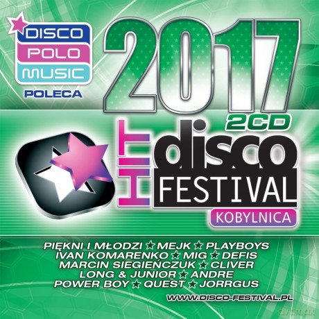 Disco Polo Hit Festival - Kobylnica 2017 [2CD]