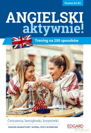 Angielski aktywnie. Trening na 200 sposobów - Joanna Szyke [KSIĄŻKA]