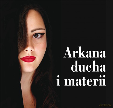 Arkana ducha i materii - Stanisław Kowalski [KSIĄŻKA]
