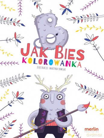 B jak bies. Kolorowanka - Martyna Pawlak [KSIĄŻKA]