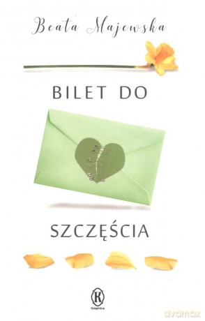 Bilet do szczęścia - Beata Majewska [KSIĄŻKA]