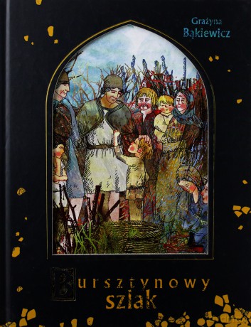 Bursztynowy szlak - Grażyna Bąkiewicz [KSIĄŻKA]