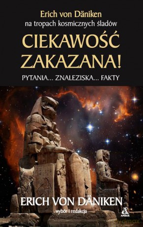 Ciekawość zakazana - Erich Von Daniken [KSIĄŻKA]