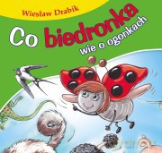 Co biedronka wie o ogonkach. Bajki dla malucha - Wiesław Drabik [KSIĄŻKA]