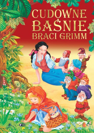 Cudowne baśnie Braci Grimm [KSIĄŻKA]