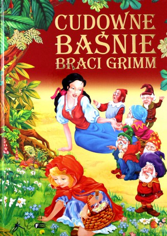 Cudowne baśnie Braci Grimm [KSIĄŻKA]