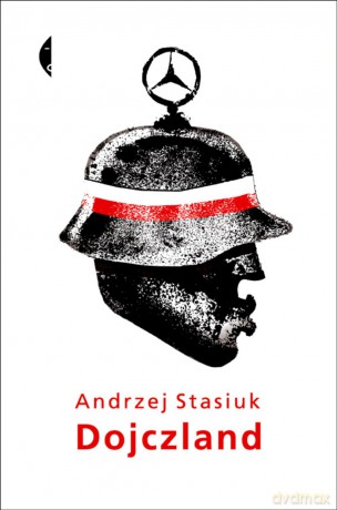 Dojczland - Andrzej Stasiuk [KSIĄŻKA]