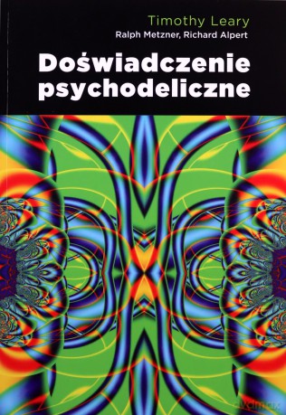 Doświadczenie psychodeliczne - Timothy Leary [KSIĄŻKA]