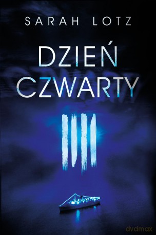 Dzień czwarty - Sarah Lotz [KSIĄŻKA]
