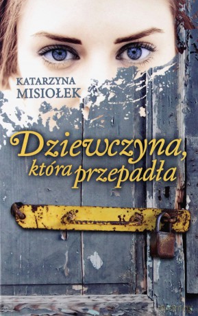 Dziewczyna która przepadła - Katarzyna Misiołek [KSIĄŻKA]