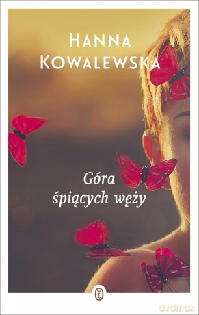 Góra śpiących węży - Hanna Kowalewska [KSIĄŻKA]