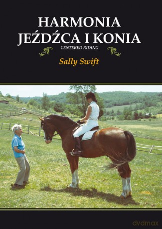 Harmonia jeźdźca i konia - Sally Swift [KSIĄŻKA]