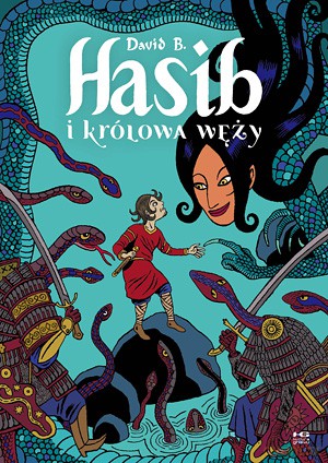 Hasib i królowa węży - David B. [KSIĄŻKA]