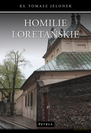 Homilie loretańskie (Tom 12) - Tomasz Jelonek [KSIĄŻKA]