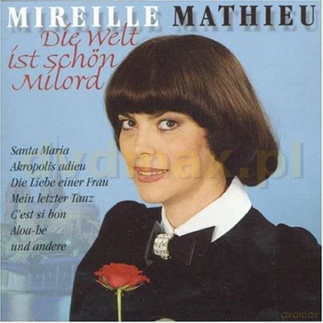 Mireille Mathieu: Die Welt ist schon, Milord [CD]