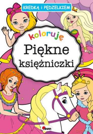 Koloruję piękne księżniczki kredką i pędzelkiem - Piotr Kozera [KSIĄŻKA]