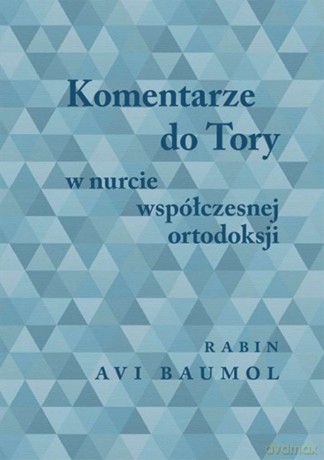 Komentarze do Tory. W nurcie współczesnej ortodoksji - Avi Baumol [KSIĄŻKA]