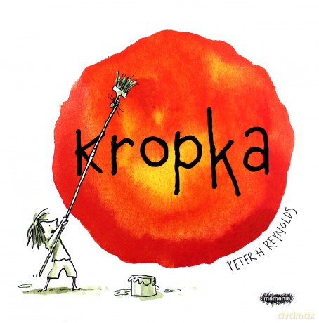 Kropka - Peter H. Reynolds [KSIĄŻKA]