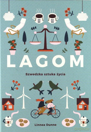 Lagom szwedzka sztuka życia - Linnea Dunne [KSIĄŻKA]