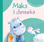 Maks i chmurka. Świat Maksa - Katarzyna Zychla [KSIĄŻKA]