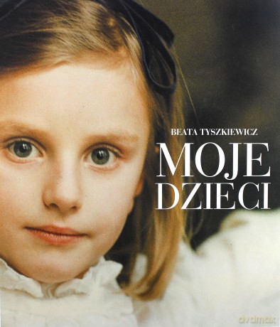 Moje dzieci - Beata Tyszkiewicz [KSIĄŻKA]