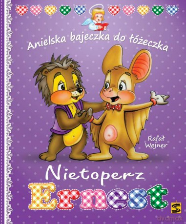 Nietoperz Ernest. Anielska bajeczka do łóżeczka - Rafał Wejner [KSIĄŻKA]