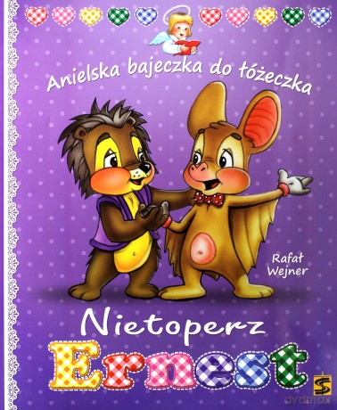 Nietoperz Ernest. Anielska bajeczka do łóżeczka - Rafał Wejner [KSIĄŻKA]
