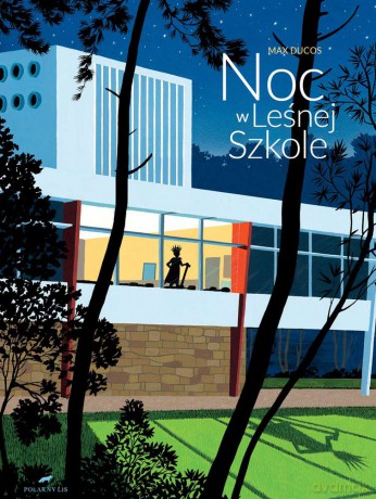 Noc w leśnej szkole - Max Ducos [KSIĄŻKA]