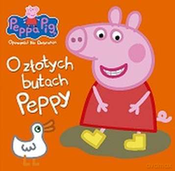 O złotych butach Peppy. Świnka Peppa opowieści na dobranoc [KSIĄŻKA]
