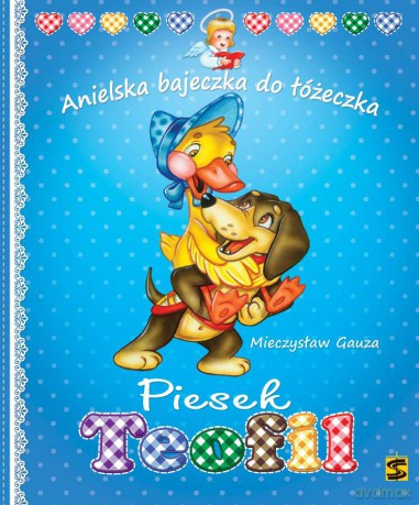 Piesek Teofil anielska bajeczka do łóżeczka - Rafał Wejner [KSIĄŻKA]