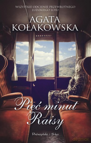 Pięć minut Raisy - Agata Kołakowska [KSIĄŻKA]